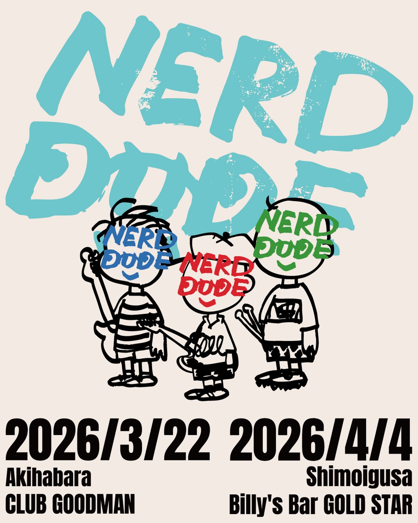 NERD DUDE春のライブ予定。詳細は追ってお知らせします！なにとぞ！