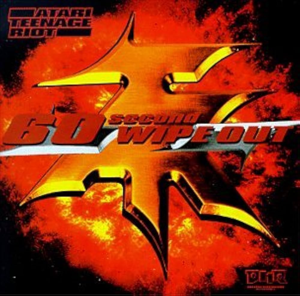 Atari Teenage Riot – 60 Second Wipe Out