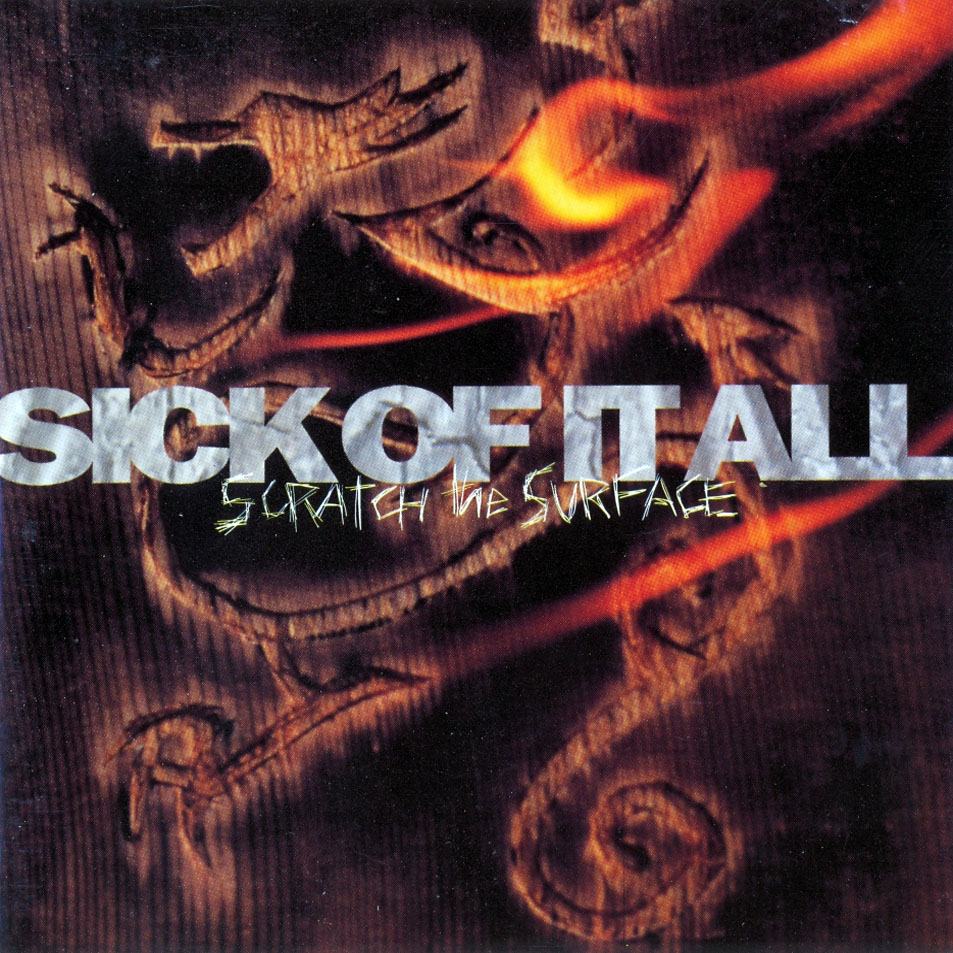 Sick Of It All – Scratch the Surface